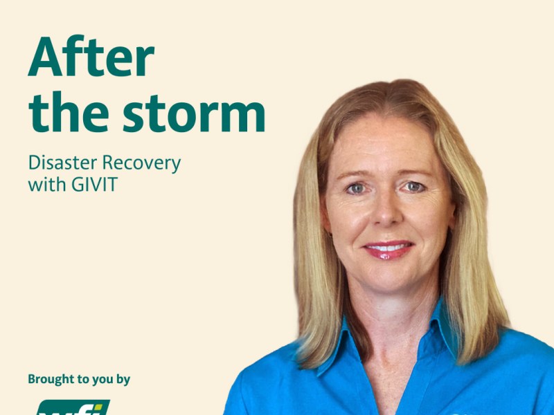 Image from post Episode 3 After the storm – disaster recovery with GIVIT